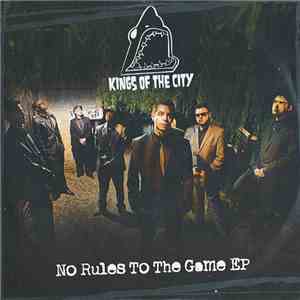 Kings Of The City - No Rules To The Game EP mp3 album