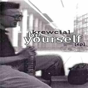 Krewcial - Be Yourself mp3 album