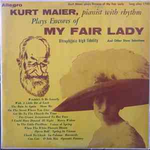 Kurt Maier - Plays Encores of My Fair Lady mp3 album