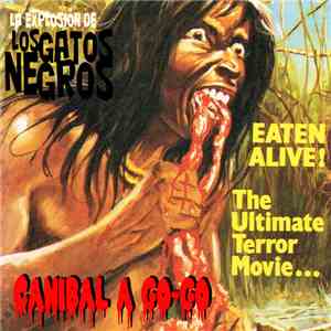 La Explosión De Los Gatos Negros - Canibal A Go-Go mp3 album
