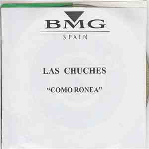 Las Chuches - Como Ronea mp3 album