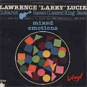 Lawrence 'Larry' Lucie - Mixed Emotions mp3 album