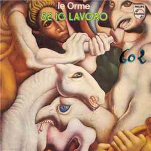 Le Orme - Se Io Lavoro mp3 album