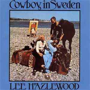Lee Hazlewood - Cowboy In Sweden mp3 album