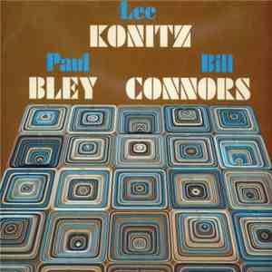 Lee Konitz / Paul Bley / Bill Connors - Pyramid mp3 album
