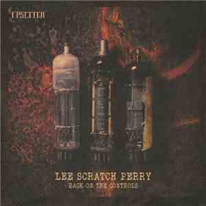 Lee Scratch Perry - Back On The Controls mp3 album
