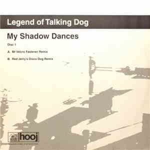 Legend Of Talking Dog - My Shadow Dances mp3 album