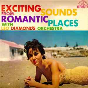 Leo Diamond's Orchestra - Exciting Sounds From Romantic Places mp3 album