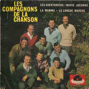 Les Compagnons De La Chanson - Les Aventuriers / Marie Joconde / La Mamma / La Longue Marche mp3 album