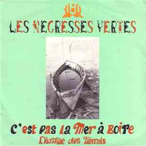 Les Negresses Vertes - C'est Pas La Mer A Boire / L'Homme Des Marais mp3 album