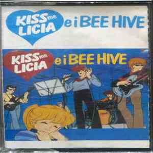 Licia E I Bee Hive - Kiss Me Licia E I Bee Hive mp3 album