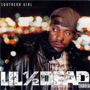 Lil' 1/2 Dead - Southern Girl mp3 album