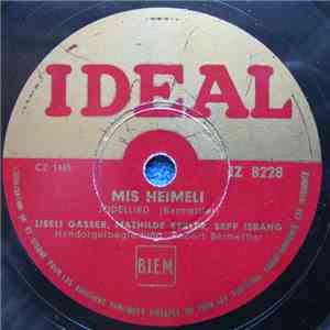 Liseli Gasser, Mathilde Kerler, Sepp Israng, Robert Barmettler - Mis Heimeli / S'Heimwehlied mp3 album