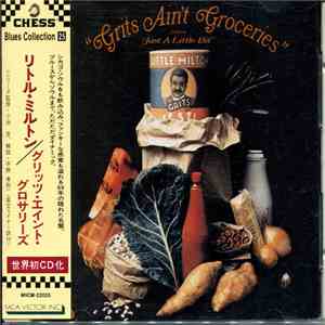 Little Milton - Grits Ain't Groceries (Featuring "Just A Little Bit") mp3 album