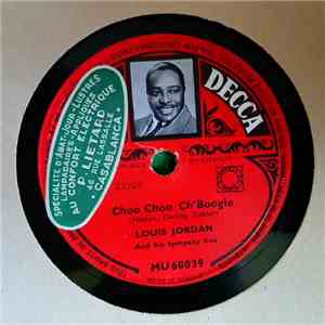 Louis Jordan And His Tympany Five - Choo Choo Ch'Boogie / That's Chick's Too Young To Fry mp3 album