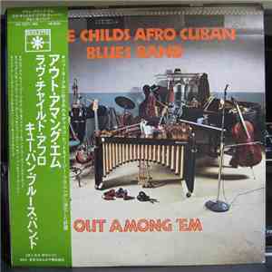 Love Childs Afro Cuban Blues Band - Out Among 'Em mp3 album
