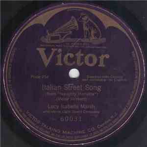 Lucy Isabelle Marsh With Victor Light Opera Company - Italian Street Song mp3 album