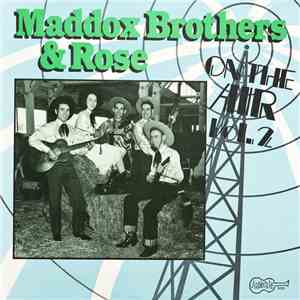 Maddox Brothers And Rose - On The Air Vol. 2 mp3 album