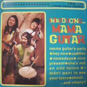 Mama Guitar - Introducing... Mama Guitar mp3 album