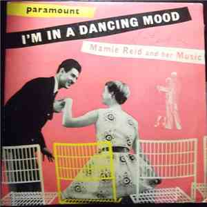 Mamie Reid And Her Music - I'm In A Dancing Mood mp3 album