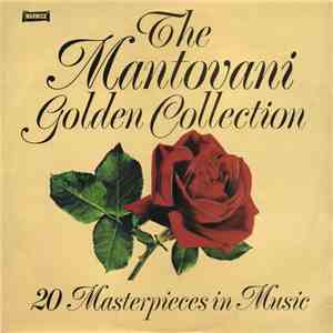 Mantovani And His Orchestra - The Mantovani Golden Collection - 20 Masterpieces In Music mp3 album