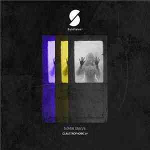 Mark Reeve - Claustrophobic EP mp3 album