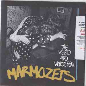 Marmozets - The Weird And Wonderful Marmozets mp3 album