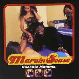 Marvin Sease - Hoochie Momma mp3 album