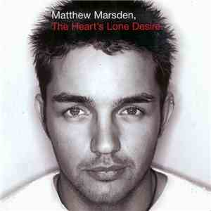 Matthew Marsden - The Heart's Lone Desire mp3 album