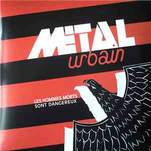 Metal Urbain - Les Hommes Morts Sont Dangereux mp3 album