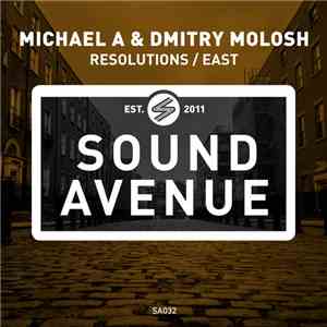 Michael A  & Dmitry Molosh - Resolutions / East mp3 album