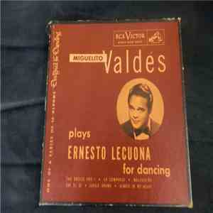 Miguelito Valdés And His Orchestra - Miguelito Valdes Plays Ernesto Lecuona For Dancing mp3 album