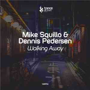 Mike Squillo & Dennis Pedersen  - Walking Away mp3 album