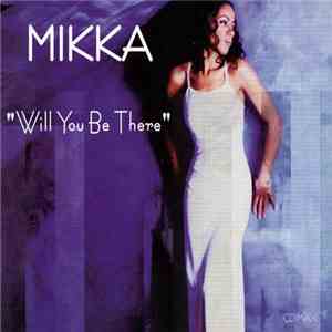 Mikka  - Will You Be There mp3 album