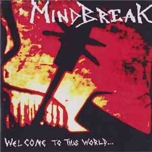 Mindbreak - Welcome To This World mp3 album