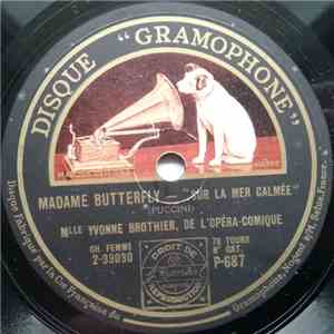 Mlle Yvonne Brothier / Mlle Mireille Berthon - Madame Butterfly / La Tosca mp3 album
