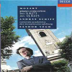 Mozart - András Schiff, Camerata Academica Des Mozarteums Salzburg, Sándor Végh - Piano Concertos No. 9, K271 & No. 13, K415 mp3 album