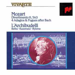 Mozart, L'Archibudelli, Beths, Kussmaul, Bylsma - Divertimento K. 563 / 4 Adagios & Fugues After Bach mp3 album