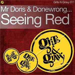 Mr Doris & Donewrong - Seeing Red mp3 album