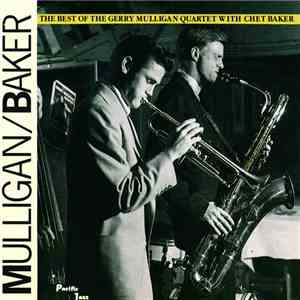 Mulligan / Baker - The Best Of The Gerry Mulligan Quartet With Chet Baker mp3 album