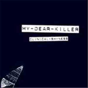 My Dear Killer - Clinical Shyness mp3 album