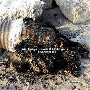 Mёrtwaya Priroda & Al Margolis - Beyond The Sea mp3 album