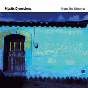 Mystic Diversions - From The Distance mp3 album