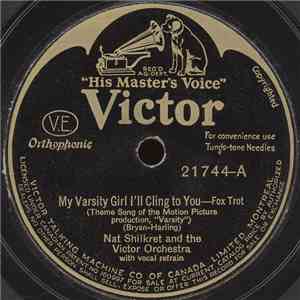 Nat Shilkret And The Victor Orchestra - My Varsity Girl I'll Cling To You / Blossoms That Bloom In The Moonlight mp3 album