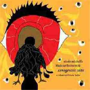 Nicole Mitchell's Black Earth Ensemble - Xenogenesis Suite: A Tribute To Octavia Butler mp3 album