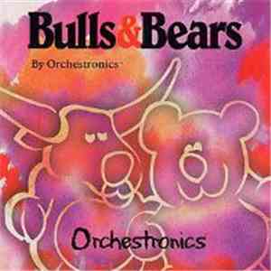 Orchestronics - Bulls & Bears mp3 album
