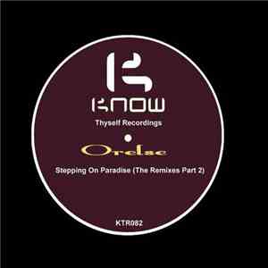 Orelse - Stepping On Paradise (The Remixes Part 2) mp3 album