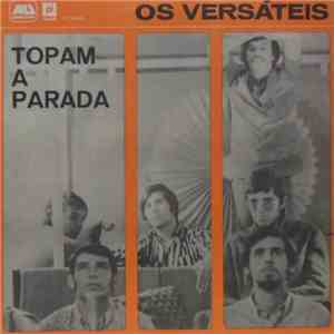 Os Versáteis  - Topam a Parada mp3 album