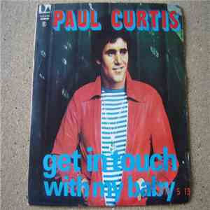 Paul Curtis  - Get In Touch With My Baby mp3 album