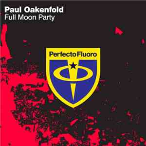 Paul Oakenfold - Full Moon Party mp3 album